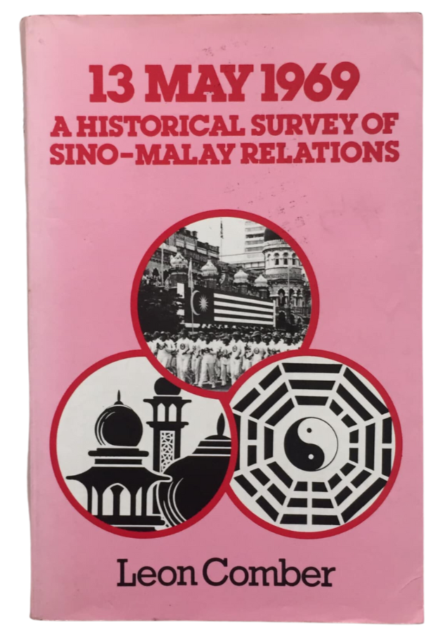 13 May 1969: A Historical Survey of Sino-Malay Relations
