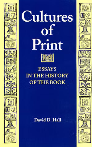 Cultures of Print: Essays in the History of the Book