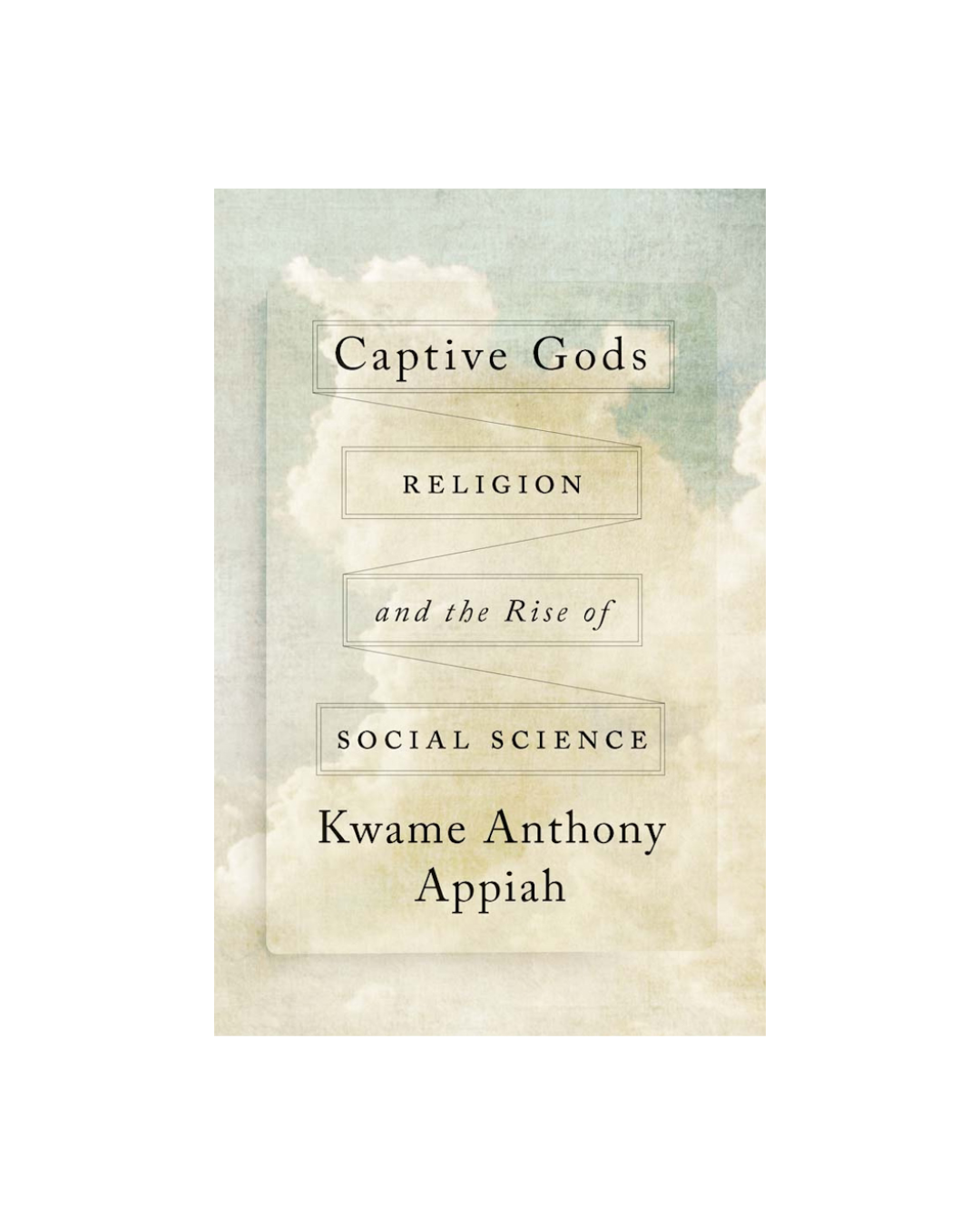 Captive Gods: Religion and the Rise of Social Science