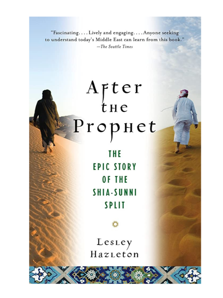 After the Prophet : The Epic Story of the Shia-Sunni Split in Islam