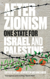 After Zionism : One State for Israel and Palestine