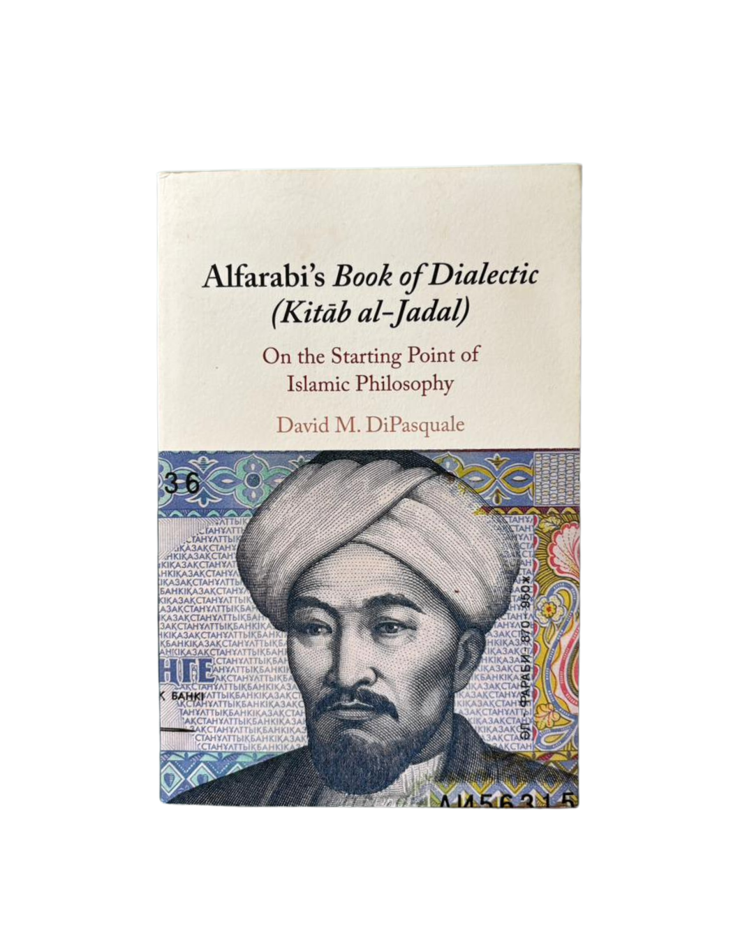 Alfarabi's Book of Dialectic (Kitab al-Jadal): On the Starting Point of Islamic Philosophy