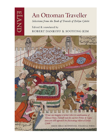 An Ottoman Traveller: Selection from the Book of Travels of Evliya Chelebi