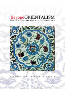 Beyond Orientalism – How the West was Won over by Islamic Art