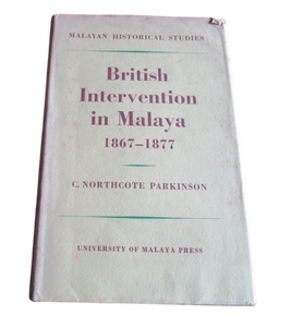 British Intervention in Malaya, 1867-1877 (1964)