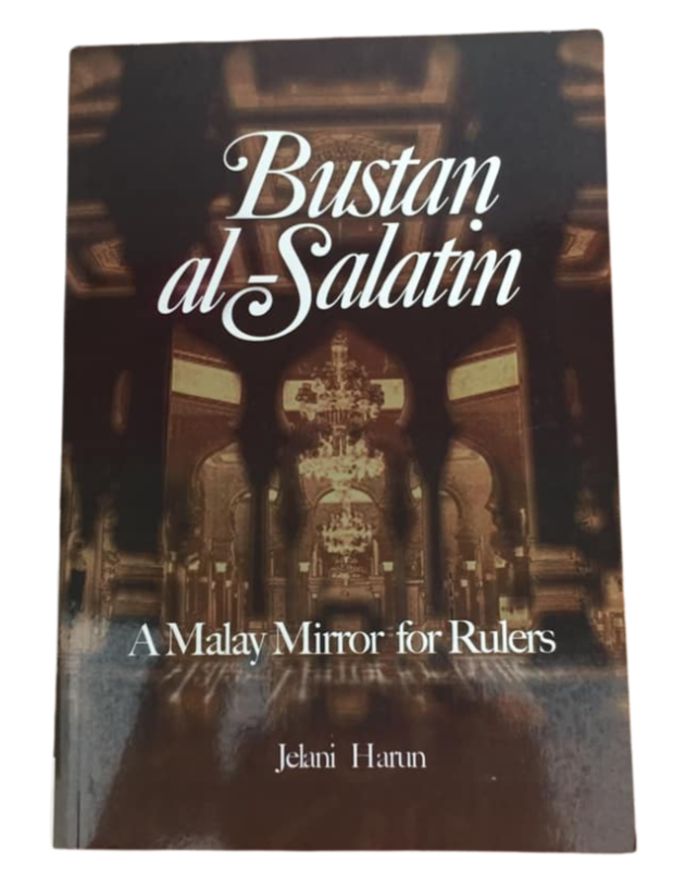 Bustan al-Salatin: A Malay Mirror for Rulers