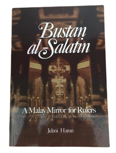 Bustan al-Salatin: A Malay Mirror for Rulers