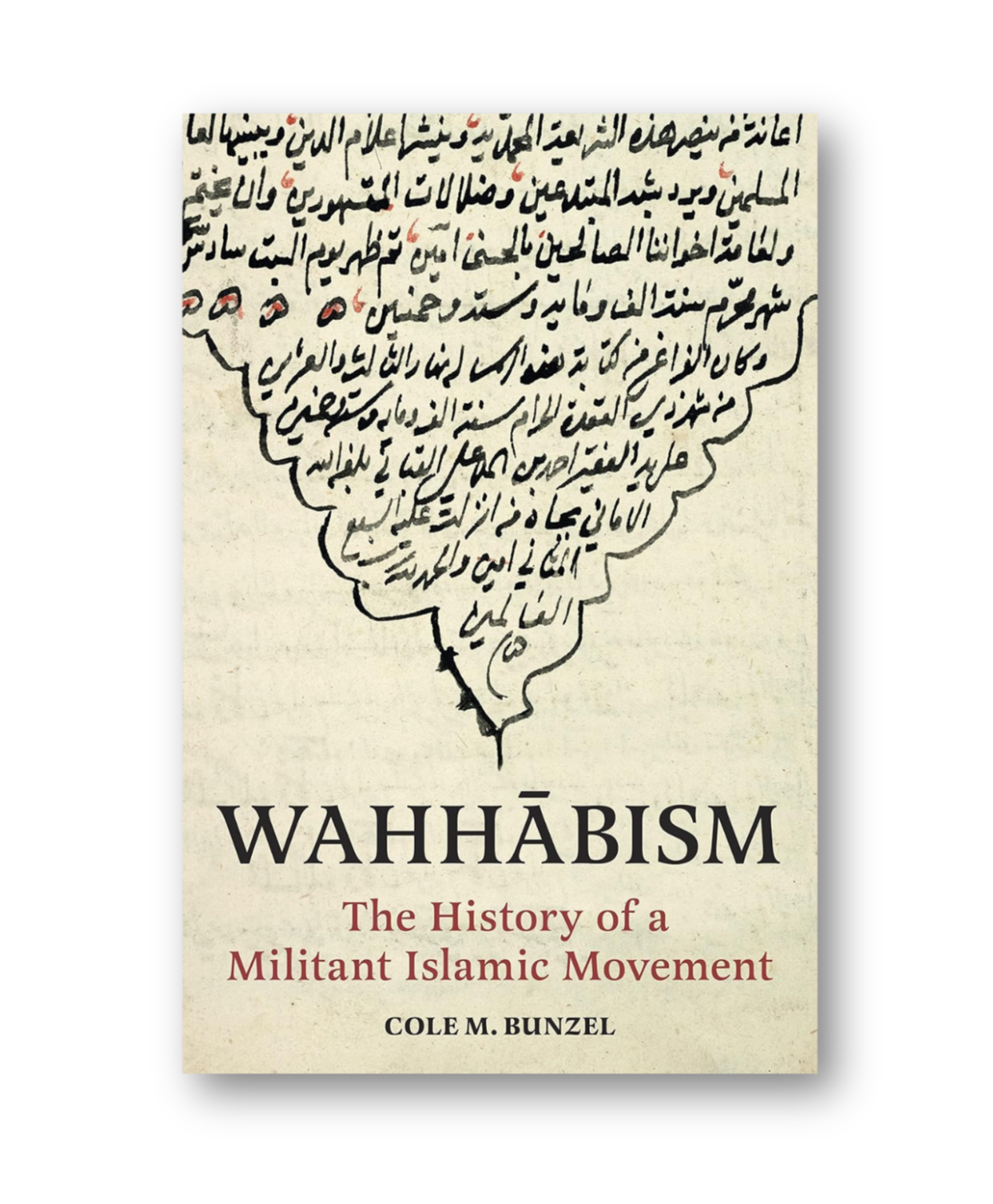 Wahhābism: The History of a Militant Islamic Movement
