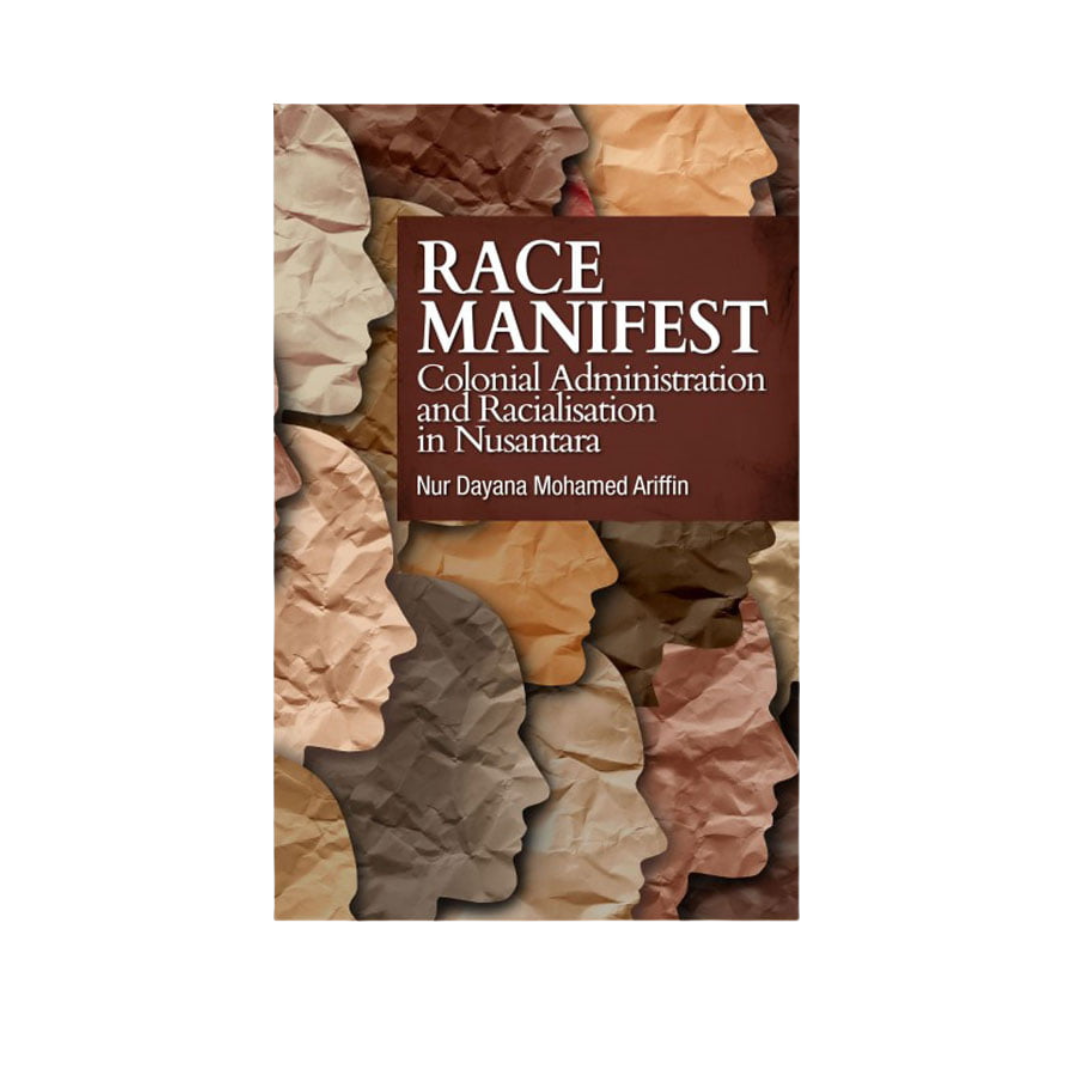 Race Manifest: Colonial Administration and Racialisation in Nusantara