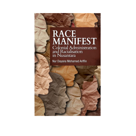 Race Manifest: Colonial Administration and Racialisation in Nusantara