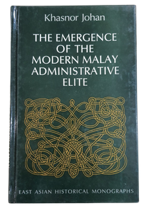 The Emergence of The Modern Malay Elite