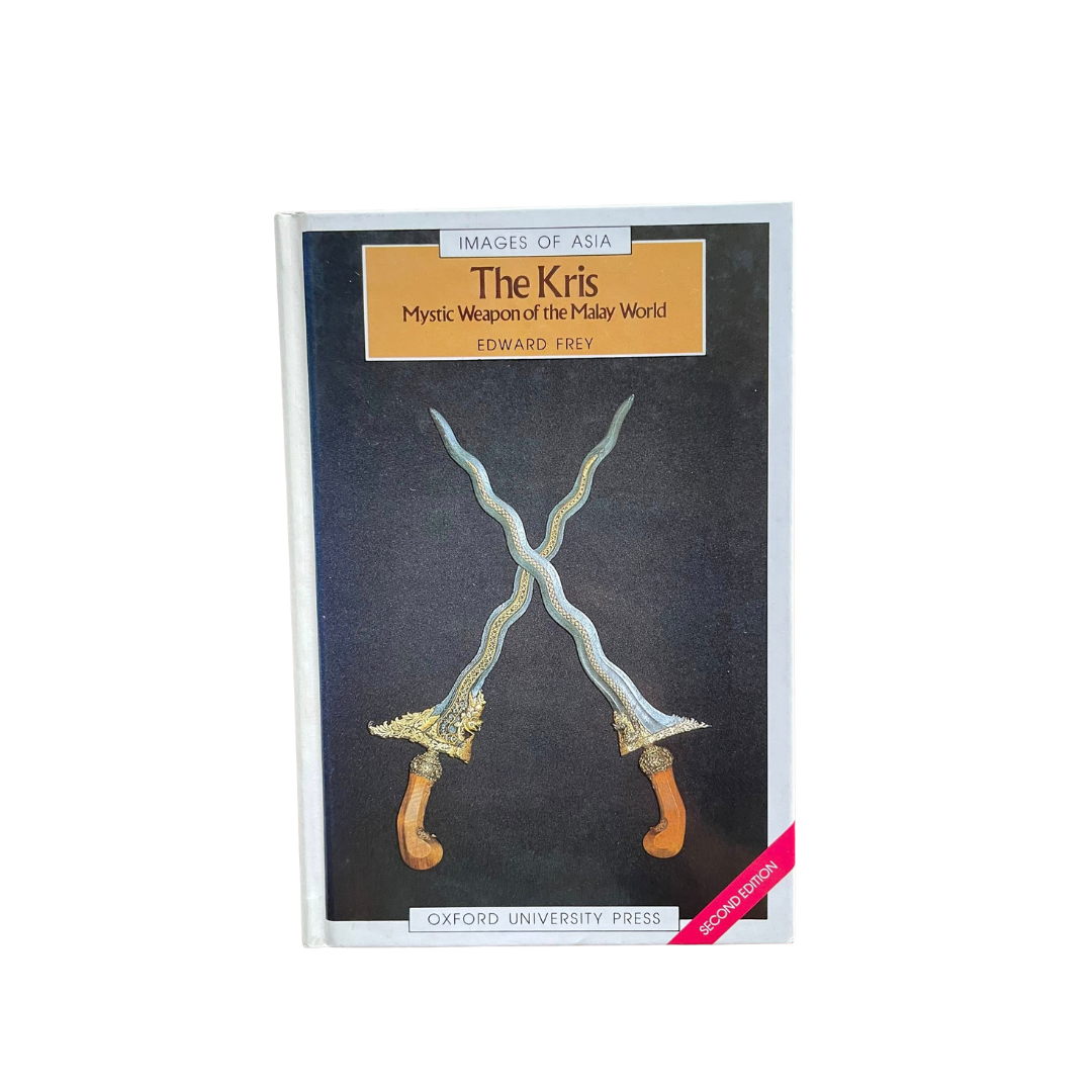 The Kris: Mystic Weapon of the Malay World