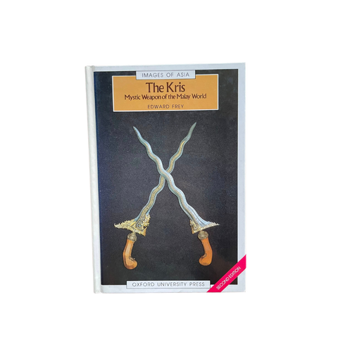 The Kris: Mystic Weapon of the Malay World