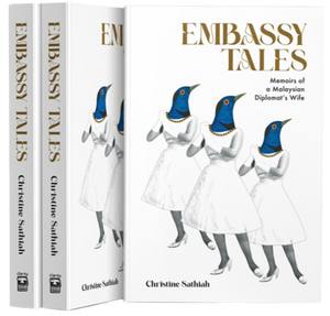 Embassy Tales: Memoirs of Malaysian Diplomat Wife