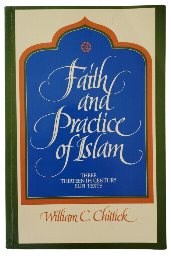 Faith and Practice of Islam: Three Thirteenth-Century Sufi Texts