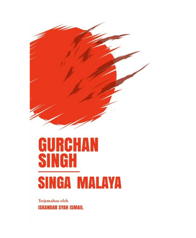 Singa Malaya - Gurchan Singh (Edisi Tandatangan)