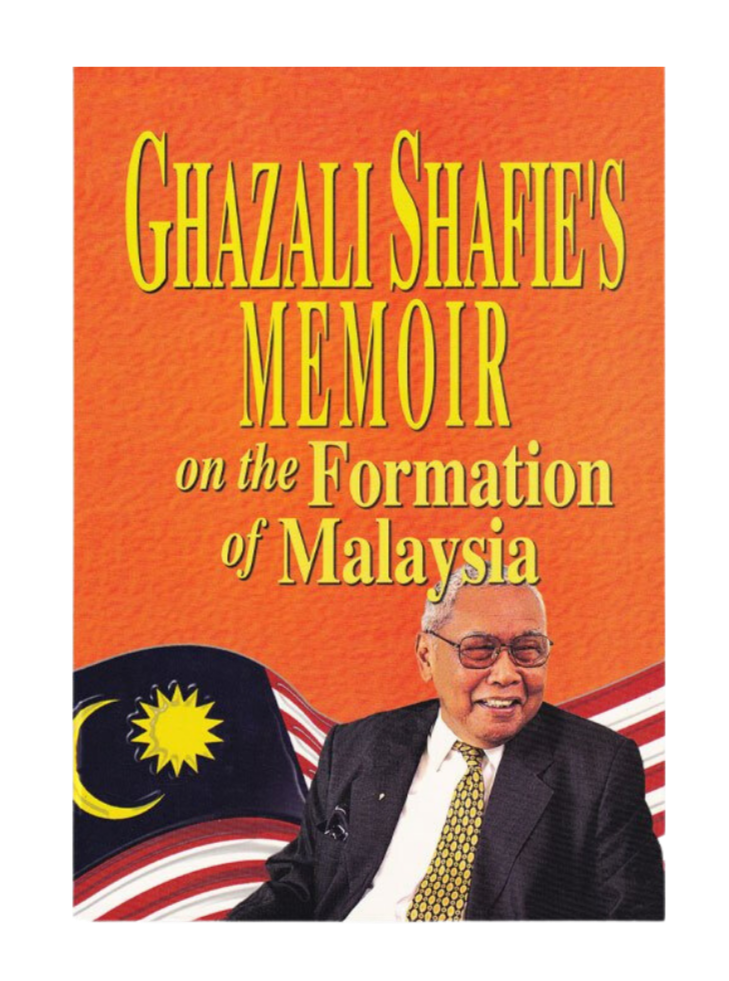 Ghazali Shafie's Memoir on the Formation of Malaysia