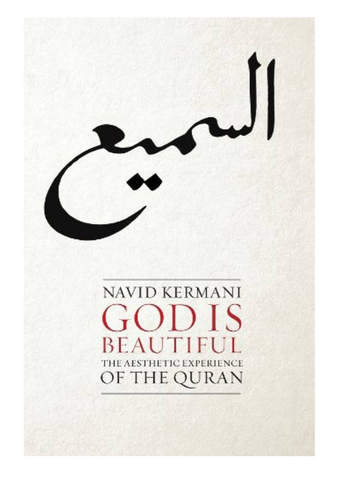God Is Beautiful : The Aesthetic Experience of the Quran