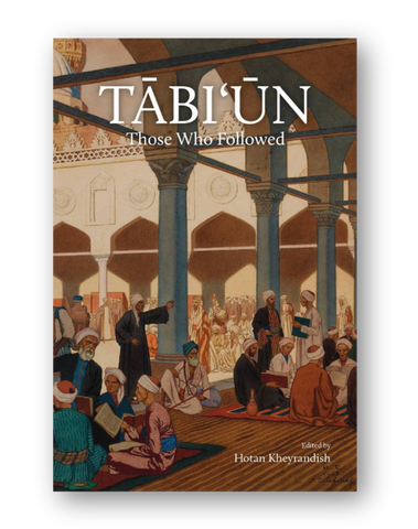 Tabi'un: Those Who Followed