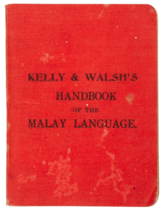 Kelly & Walsh's Handbook of the Malay Language (1923)