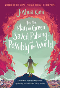 How the Man in Green Saved Pahang, and Possibly the World