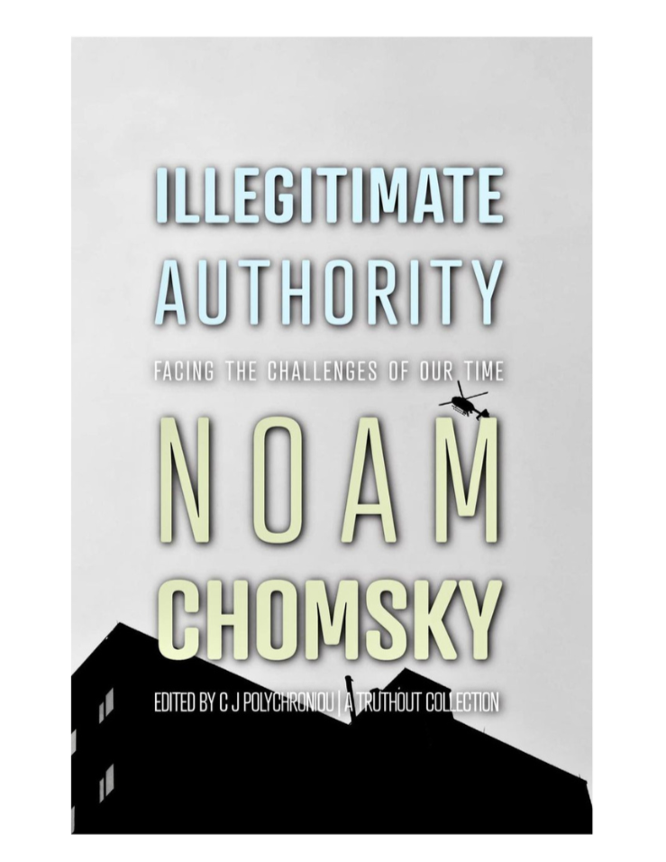 Illegitimate Authority: Facing The Challenges of Time (Noam Chomsky)