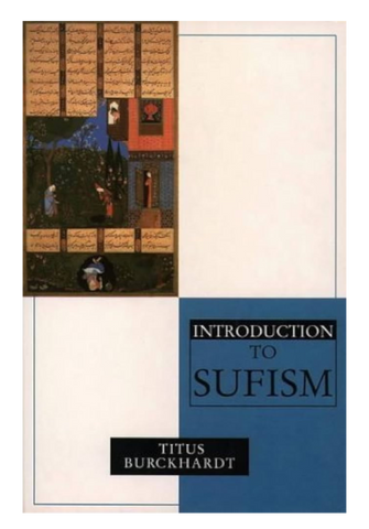 An Introduction to Sufism (Titus Buckhardt)