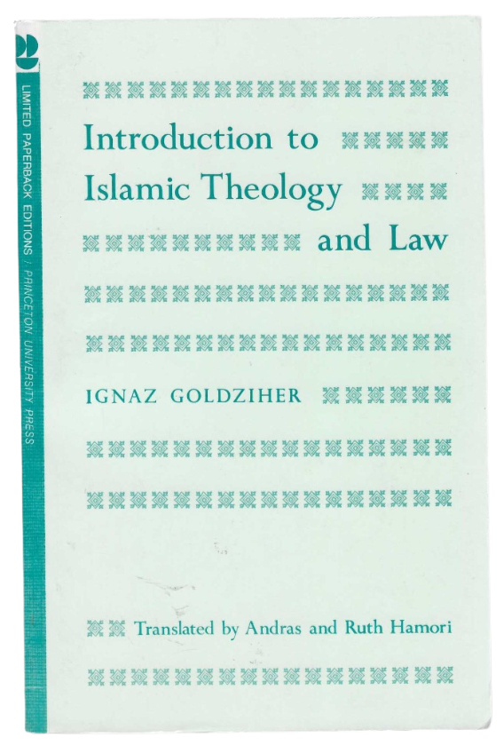 Introduction to Islamic Theology and Law (Ignaz Goldziher)