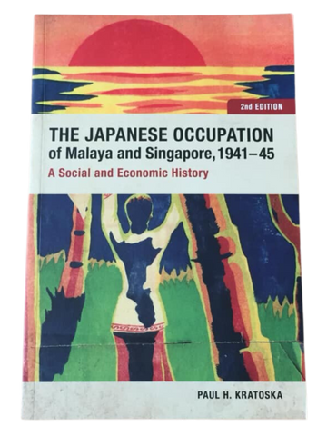 The Japanese Occupation in Malaya and Singapore