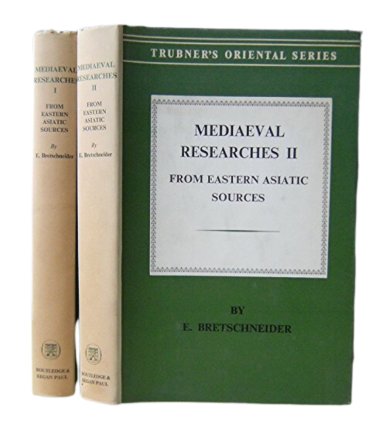 Mediaeval Researches from Eastern Asiatic Sources: Fragments Towards the Knowledge of the Geography and History of Central and Western Asia From the 13th to the 17th Century