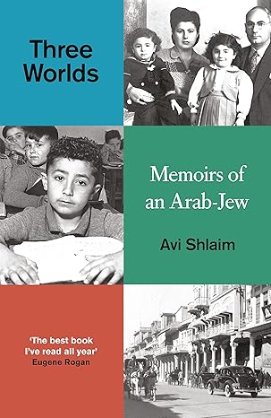 Three Worlds: Memoirs of an Arab-Jew