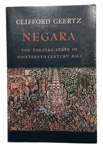 Negara: Theatre State in Nineteenth Century Bali