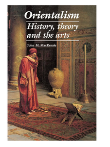 Orientalism: History, Theory & The Arts