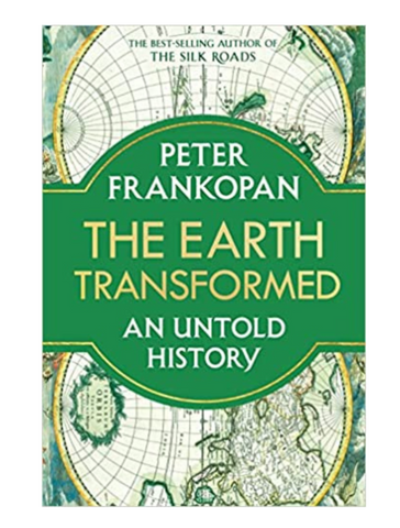 The Earth Transformed : An Untold History