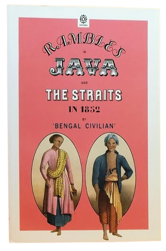 Rambles in Java and The Straits in 1852