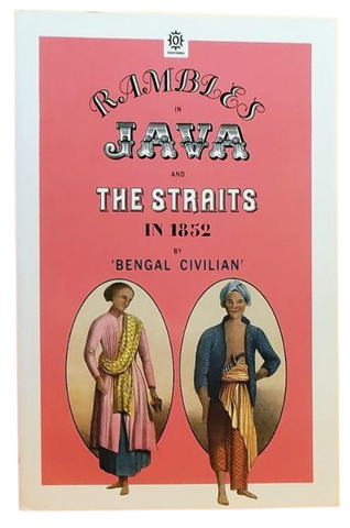 Rambles in Java and The Straits in 1852