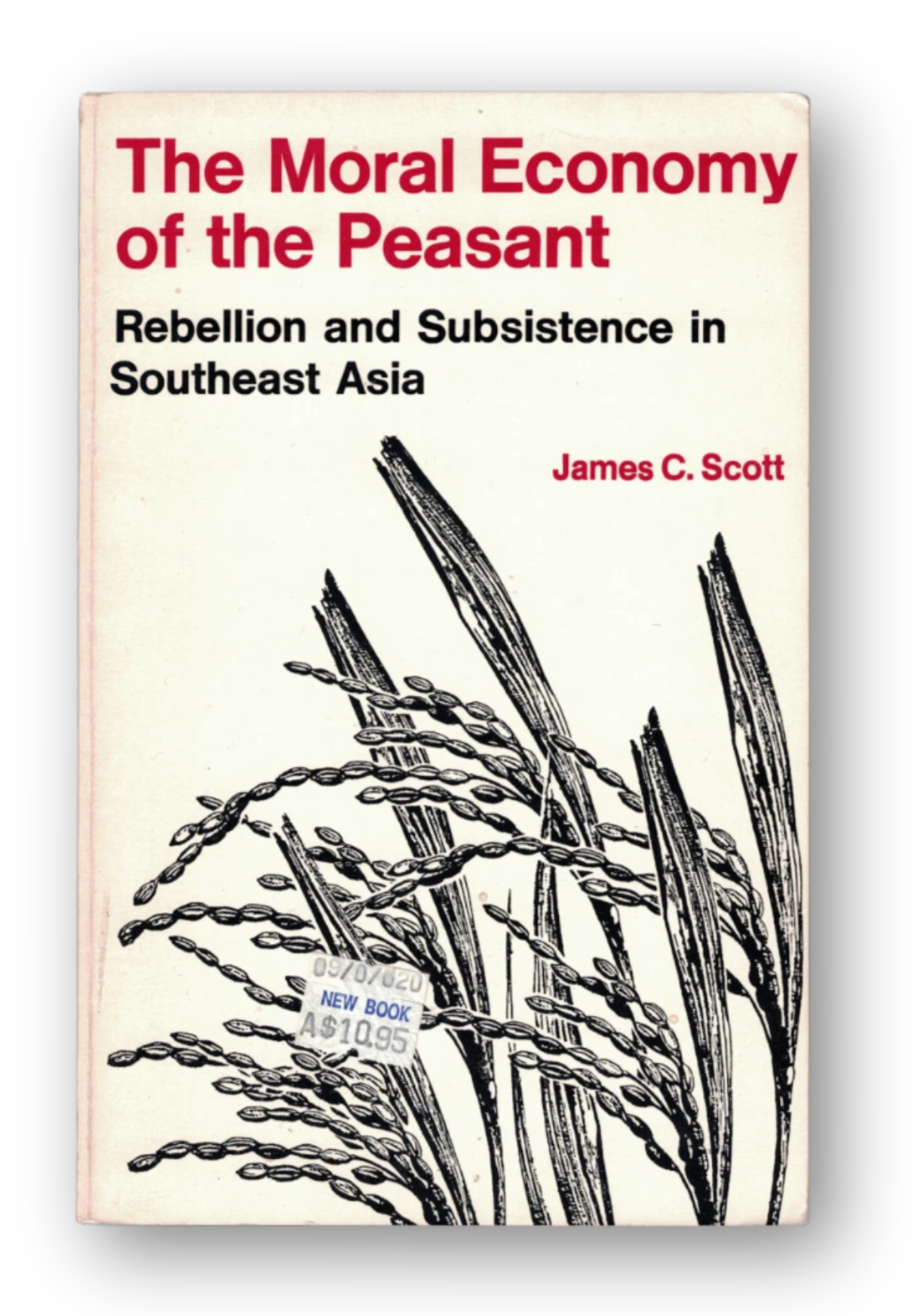 The Moral Economy of Peasant