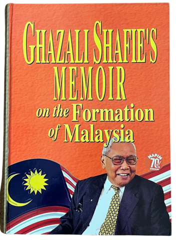 Ghazali Shafie Memoir on the Formation of Malaysia