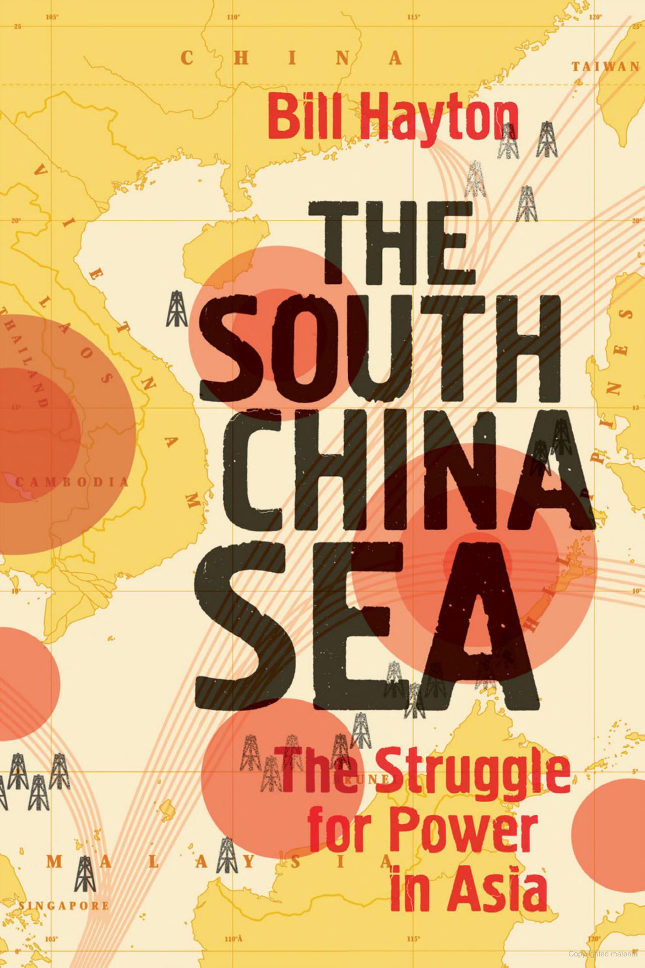 The South China Sea: Struggle For Power in Asia