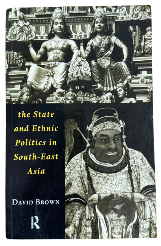 State and Ethnic Politics in South East Asia