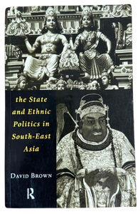 State and Ethnic Politics in South East Asia