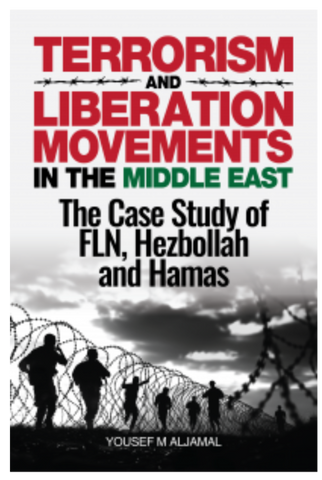 Terrorism and Liberation Movements in the Middle East: Case Study of FLN, Hezbollah & Hamas