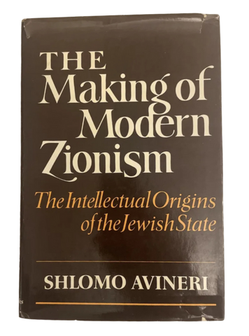 The Making of Modern Zionism: Intellectual Origins of Jewish State