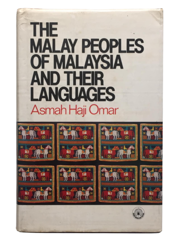 The Malay Peoples of Malaysia and Their Languages