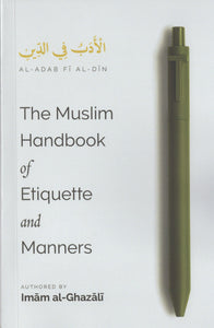 The Muslim Handbook of Etiquette & Manners