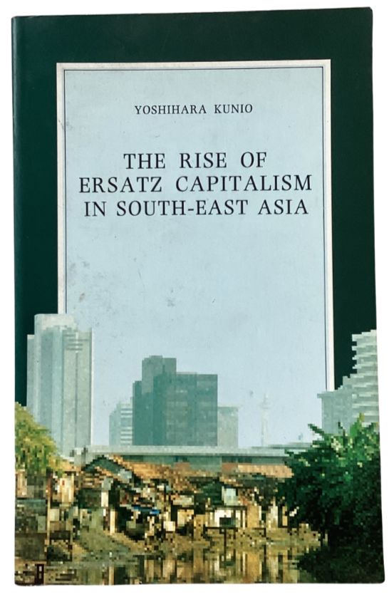 The Rise of Ersatz Capitalism in Southeast Asia