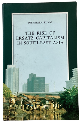 The Rise of Ersatz Capitalism in Southeast Asia