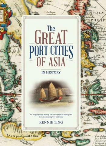 The Great Port Cities of Southeast Asia