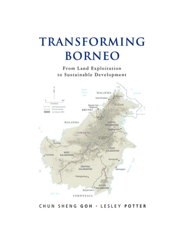 Transforming Borneo: From Land Exploitation to Sustainable Development