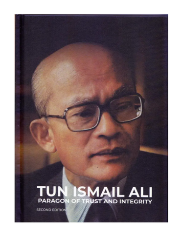 Tun Ismail Ali: Paragon of Trust and Integrity